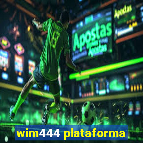 wim444 plataforma